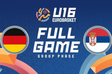 Group Phase | Germany v Serbia | Full Basketball Game | FIBA U16 EuroBasket 2025