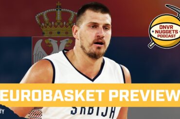 Previewing Nikola Jokic and Serbia at EuroBasket with Miroslav Cuk | DNVR Nuggets Podcast LIVE