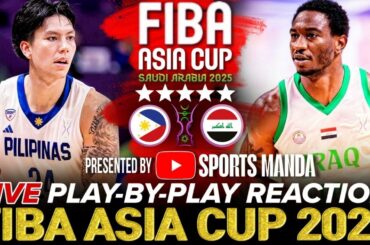 🔴GILAS PILIPINAS vs IRAQ │ FIBA ASIA CUP 2025 - Play-by-Play Reaction & Scoreboard