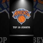 TOP 10 NEW YORK KNICKS JERSEYS! #jersey #kits #nba #nbajerseys #newyorkknicks