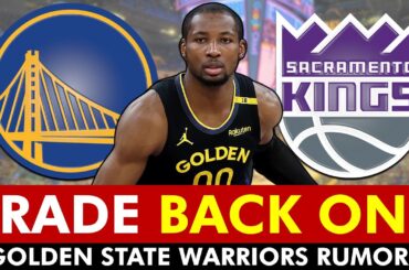 🚨NEW Jonathan Kuminga Trade UPDATE: Kings-Warriors Trade BACK ON? Warriors Rumors