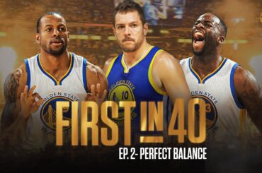 First in 40: The Story of the 2014-15 Warriors | Ep. 2 – Perfect Balance