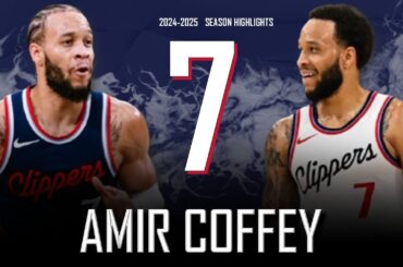 Amir Coffey || 2024-2025 Los Angeles Clippers Highlights