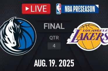 NBA LIVE! Los Angeles Lakers vs Dallas Mavericks | August 19, 2025 | NBA PRESEASON | NBA 2K25