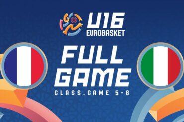 Class. Games 5-8 | France v Italy | Full Basketball Game | FIBA U16 Women's EuroBasket 2025