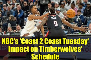 NBC's 'Coast 2 Coast Tuesday' Impact on Timberwolves' Schedule