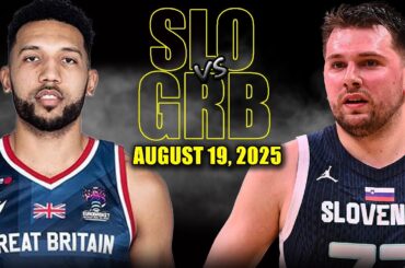 Slovenia vs Great Britain Full Game Highlights - August 19, 2025 | Luka Doncic Eurobasket 2025