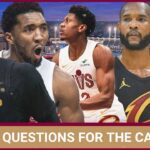 What are the BIGGEST QUESTIONS the Cleveland Cavaliers have to answer next season?
