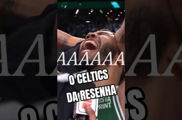 O CELTICS VEM PRA RESENHA?