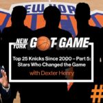 The Top 5 Knicks of the Last 25 Years | NY Got Game