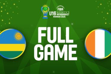 Quarter-Finals | Rwanda v Côte d'Ivoire | Full Basketball Game | FIBA U16 Women's AfroBasket 2025