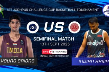 SEMIFINAL || YOUNG ORIONS VS INDIAN ARMY || 1st Jodhpur Challenge Cup Basketball Tournament 2025