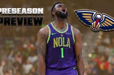 Preseason Preview: New Orleans Pelicans