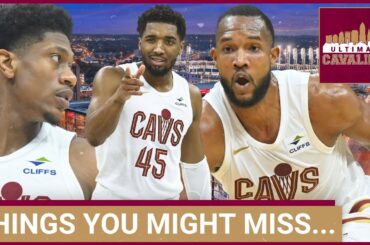 If you don't care about the Cleveland Cavaliers until the playoffs, you might miss these KEY things