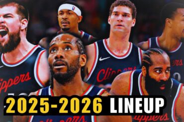 LOS ANGELES CLIPPERS 2025-2026 OFFICIAL LINEUP ! POWERHOUSE TEAM NG WEST ?
