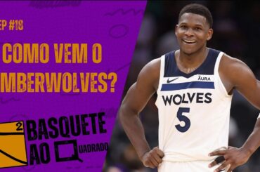 MINNESOTA TIMBERWOLVES - Anthony Edwards será campeão? l ANÁLISES NBA TEMPORADA 2025-2026