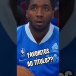 ELES VÃO SER CAMPEÕES DA NBA?