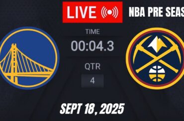 NBA LIVE! Golden State Warriors vs Denver Nuggets | September 18, 2025| NBA Pre Season | NBA 2K26