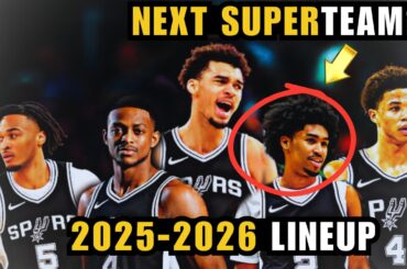 SAN ANTONIO SPURS 2025-2026 OFFICIAL LINEUP ! PAPARATING NA DYNASTY ?