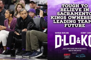 Tough To Believe In Sacramento Kings Ownership Leading Team's Future