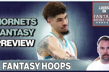 Charlotte Hornets Fantasy Basketball Preview | LaMelo, Miller & Bridges Outlook (2025-26)