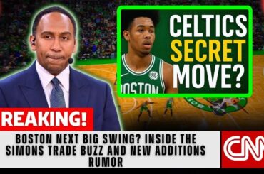 NBA NEWS!! CELTICS LINKED TO NEW ADDITION RUMORS  SIMONS SAGA CONTINUES!!