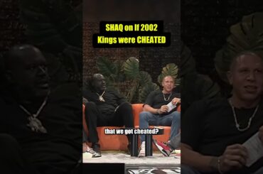 SHAQ on If 2002 Sacramento Kings were CHEATED