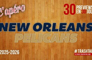 NBA Preview 2025-26 : les New Orleans Pelicans || #30PreviewsEn30Jours