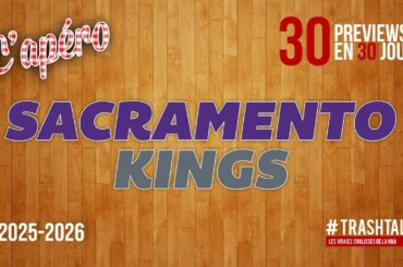 NBA Preview 2025-26 : les Sacramento Kings || #30PreviewsEn30Jours