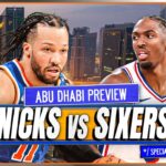 Knicks vs Sixers Abu Dhabi Preview | Mike Brown Hints At Rotation Changes