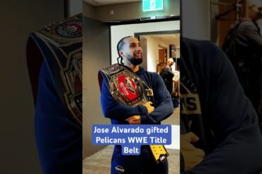 Jose Alvarado gifted Pelicans WWE Title Belt #pelicans #nba #shorts