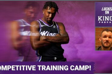 The Sacramento Kings are COMPETING at Training Camp | Locked On Kings