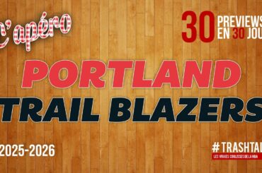 NBA Preview 2025-26 : les Portland Trail Blazers || #30PreviewsEn30Jours