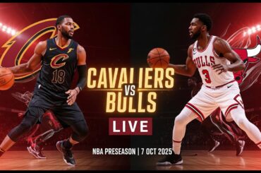 Cavaliers vs Bulls LIVE | NBA Preseason 7 October 2025 | Live Score & Match Updates