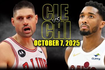 Cleveland Cavaliers vs Chicago Bulls Full Game Highlights - October 7, 2025 | NBA Preseason
