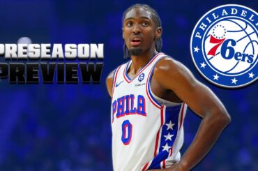 Preseason Preview: Philadelphia 76ers