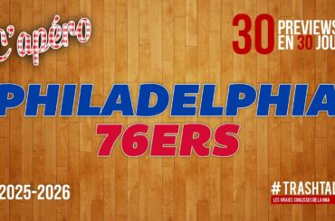 NBA Preview 2025-26 : les Philadelphia 76ers || #30PreviewsEn30Jours
