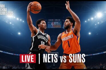 Brooklyn Nets vs Phoenix Suns LIVE | NBA China Games 2025 | Preseason Match & Live Score Updates 🏀