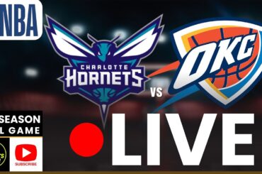 LIVE: Charlotte Hornets x Oklahoma City Thunder NBA REAL-TIME PLAYBYPLAY | Preseason