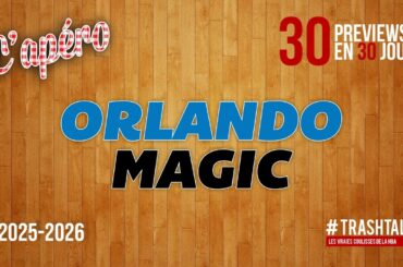 NBA Preview 2025-26 : le Orlando Magic || #30PreviewsEn30Jours