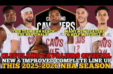 CLEVELAND CAVALIERS OFFICIAL NEW & IMPROVED COMPLETE LINE UP THIS 2025-2026 NBA SEASON