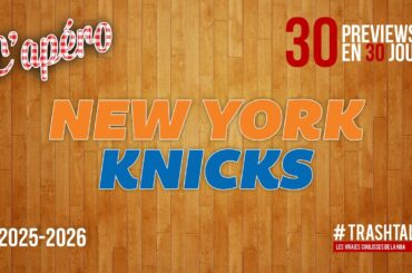 NBA Preview 2025-26 : les New York Knicks || #30PreviewsEn30Jours