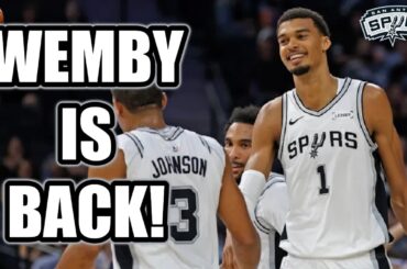 WEMBY IS BACK and BETTER Than Ever!