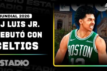 RJ Luis Jr. debutó en la victoria de Boston Celtics | Estadio