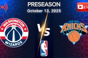 OCTOBER 13, 2025 | WIZARDS VS KNICKS | NBA PRESEASON | INTENSE LIVE FULL GAME MATCHUP | NBA 2K26
