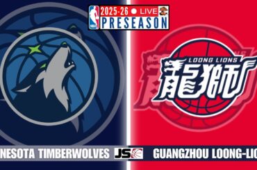 Minnesota Timberwolves vs Guangzhou Loong-Lions NBA Preseason Live Scoreboard