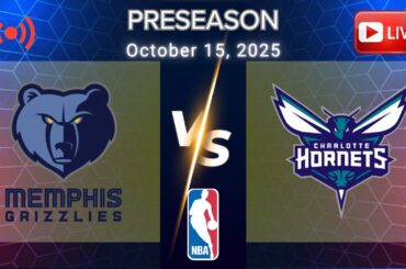 OCTOBER 15, 2025 | GRIZZLIES VS HORNETS | NBA PRESEASON | INTENSE LIVE FULL GAME MATCHUP | NBA 2K26