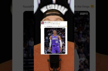 Russell Westbrook To The Kings Is Just Sad