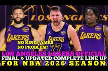 LOS ANGELES LAKERS OFFICIAL & FINAL UPDATED COMPLETE LINE UP FOR NBA 2026 SEASON | LAKERS UPDATES