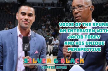 Voice of the Spurs: An Interview with Jacob Tobey and His Unique Perspective